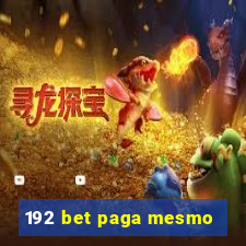 192 bet paga mesmo